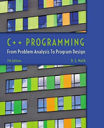 C++ Programming : From Problem Analysis to Program Design