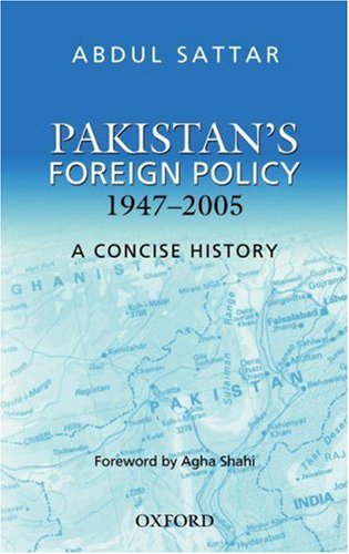 Pakistan's foreign policy 1947- 2005  : a concise history