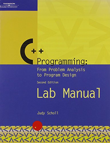 C++ programming : from problem analysis to program design (lab manual)